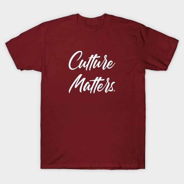 Culture Matters T-Shirt by Press 1 For Nick